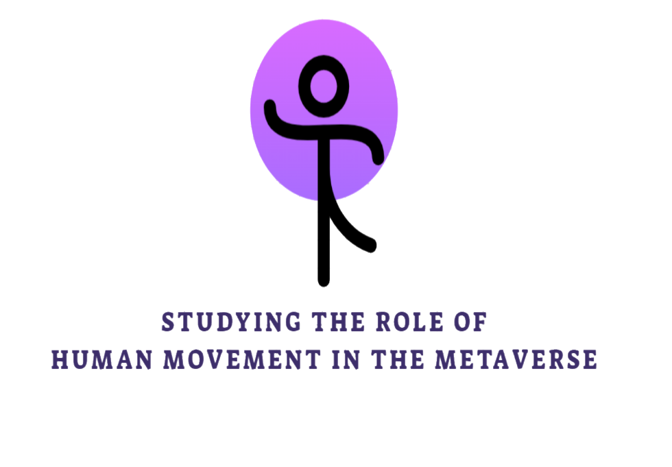 Studying the Role of Human Movement in the Metaverse